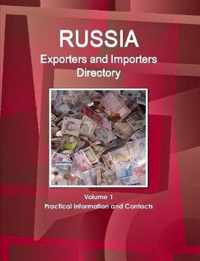 Russia Exporters and Importers Directory Volume 1 Practical Information and Contacts