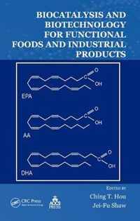 Biocatalysis and Biotechnology for Functional Foods and Industrial Products