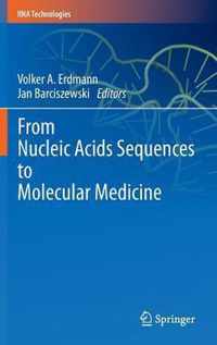 From Nucleic Acids Sequences to Molecular Medicine