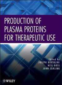 Production of Plasma Proteins for Therapeutic Use