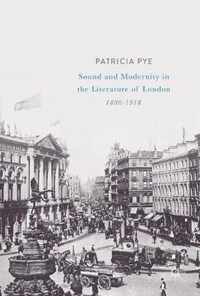 Sound and Modernity in the Literature of London, 1880-1918