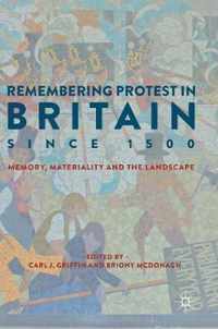 Remembering Protest in Britain since 1500