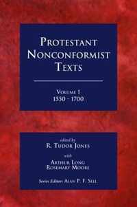 Protestant Nonconformist Texts Volume 1