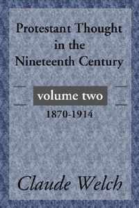 Protestant Thought in the Nineteenth Century, Volume 2