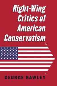 Right-Wing Critics of American Conservatism