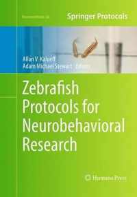 Zebrafish Protocols for Neurobehavioral Research