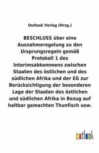 BESCHLUSS über eine Ausnahmeregelung zu den Ursprungsregeln gemäß Protokoll 1 des Interimsabkommens zwischen Staaten des östlichen und des südlichen A