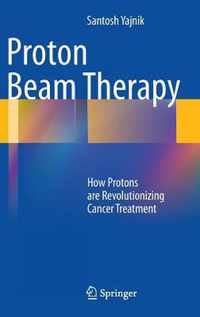 Proton Beam Therapy