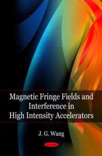 Magnetic Fringe Field & Interference in High Intensity Accelerators