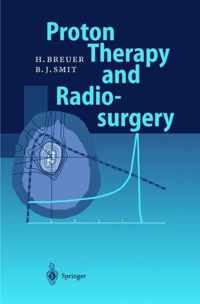 Proton Therapy and Radiosurgery