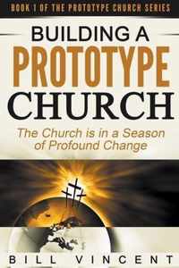 Building a Prototype Church