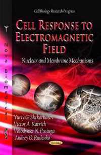 Cell Response to Electromagnetic Field