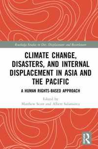 Climate Change, Disasters, and Internal Displacement in Asia and the Pacific