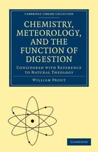 Chemistry, Meteorology, and the Function of Digestion Considered with Reference to Natural Theology