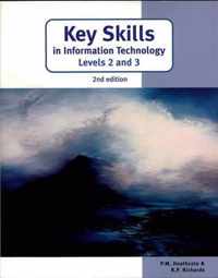 Key Skills in Information Technology Levels 2 and 3 (2nd edition)