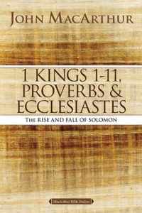 1 Kings 1 to 11, Proverbs, and Ecclesiastes