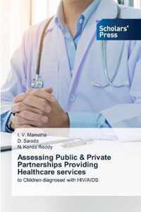 Assessing Public & Private Partnerships Providing Healthcare services