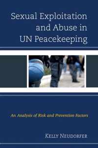 Sexual Exploitation and Abuse in Un Peacekeeping