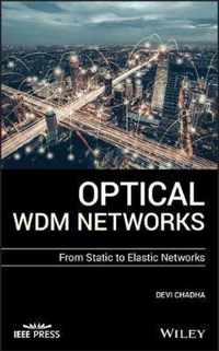 Optical WDM Networks From Static to Elastic Networks Wiley  IEEE