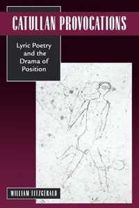 Catullan Provocations - Lyric Poetry & the Drama of Position (Paper)