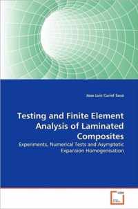 Testing and Finite Element Analysis of Laminated Composites