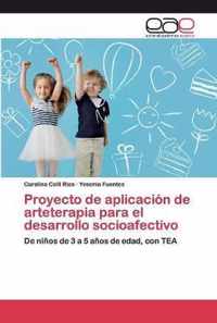 Proyecto de aplicacion de arteterapia para el desarrollo socioafectivo