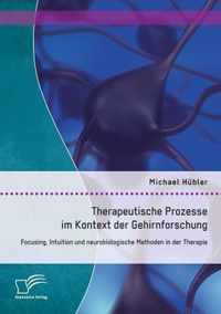 Therapeutische Prozesse im Kontext der Gehirnforschung