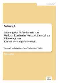 Messung der Zufriedenheit von Werkstattkunden im Automobilhandel zur Erkennung von Kundenbindungspotentialen