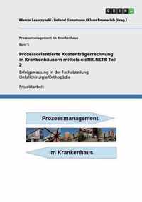 Prozessorientierte Kostentragerrechnung in Krankenhausern mittels eisTIK.NET(R) Teil 2