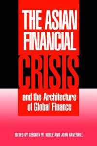 The Asian Financial Crisis and the Architecture of Global Finance