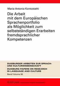 Die Arbeit mit dem Europäischen Sprachenportfolio als Möglichkeit zum selbstständigen Erarbeiten fremdsprachlicher Kompetenzen