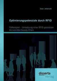 Optimierungspotenziale durch RFID: Fallbeispiel - Umsetzung einer RFID-gestützten Arzneimittel-Supply-Chain