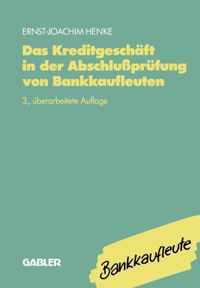 Das Kreditgeschaft in Der Abschlussprufung Von Bankkaufleuten