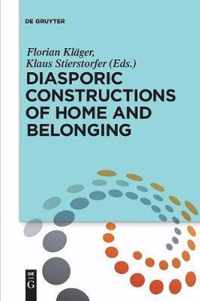 Diasporic Constructions of Home and Belonging