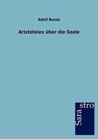 Aristoteles uber die Seele