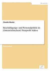 Beschaftigungs- und Personalpolitik im (oesterreichischem) Nonprofit Sektor