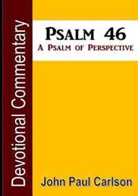 Psalm 46, A Psalm of Perspective