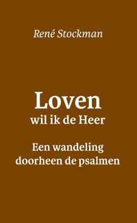 Loven wil ik de Heer