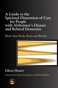 A Guide to the Spiritual Dimension of Care for People With Alzheimer s Disease and Related Dementia