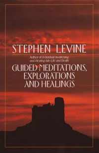 Guided Meditations, Explorations and Healings