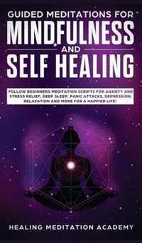 Guided Meditations for Mindfulness and Self Healing