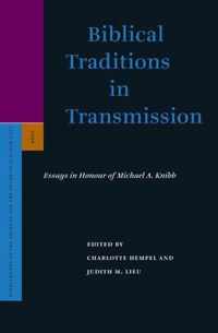 Biblical Traditions in Transmission: Essays in Honour of Michael A. Knibb