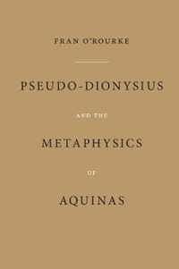 Pseudo-Dionysius and the Metaphysics of Aquinas