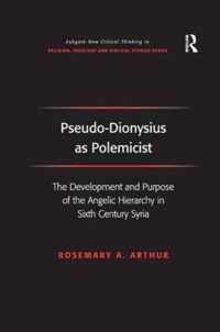 Pseudo-Dionysius as Polemicist