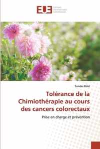 Tolerance de la Chimiotherapie au cours des cancers colorectaux