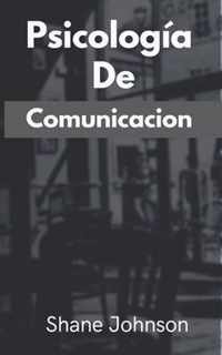 Psicologia De Comunicacion