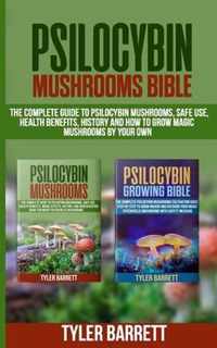 Psilocybin Mushrooms Bible: 2 Books in 1