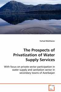 The Prospects of Privatization of Water Supply Services