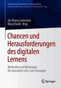 Chancen Und Herausforderungen Des Digitalen Lernens: Methoden Und Werkzeuge Für Innovative Lehr-Lern-Konzepte