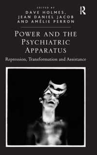 Power And The Psychiatric Apparatus